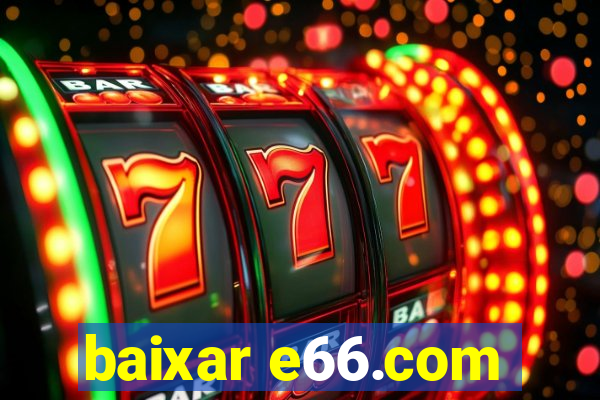 baixar e66.com