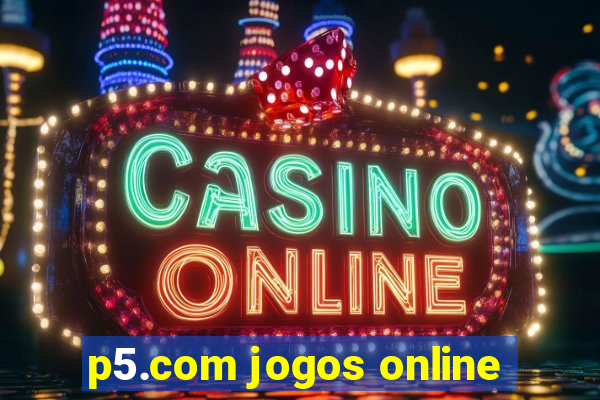 p5.com jogos online