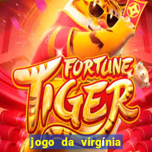 jogo da virgínia esporte da sorte