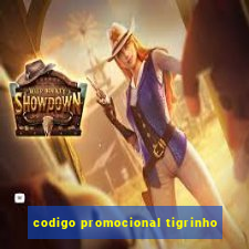 codigo promocional tigrinho