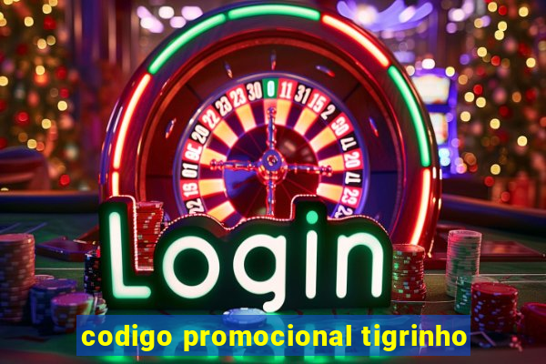 codigo promocional tigrinho