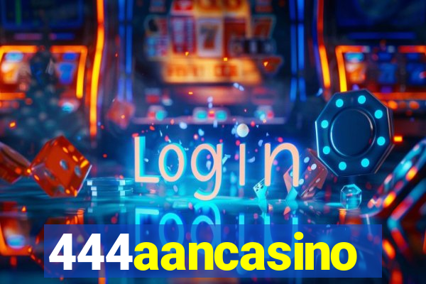 444aancasino