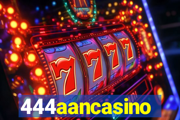 444aancasino