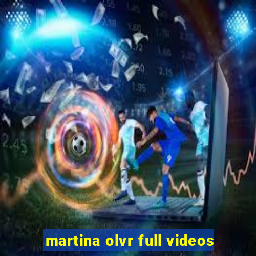 martina olvr full videos