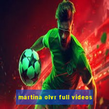 martina olvr full videos