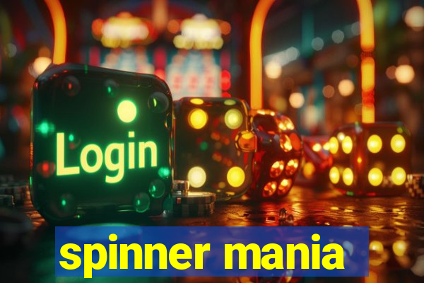 spinner mania