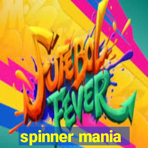 spinner mania