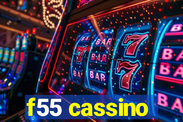 f55 cassino