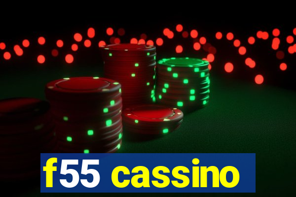 f55 cassino