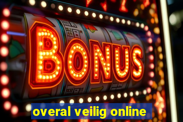 overal veilig online