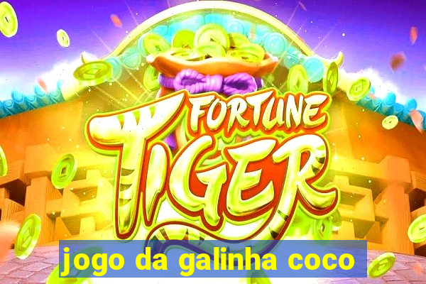 jogo da galinha coco