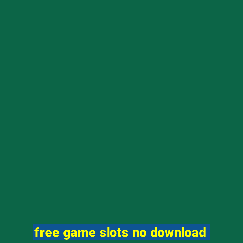 free game slots no download