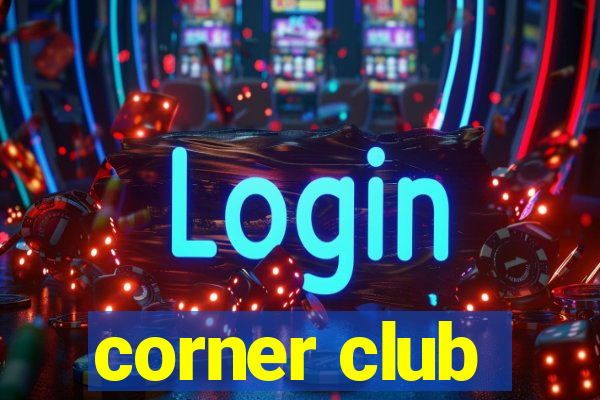 corner club