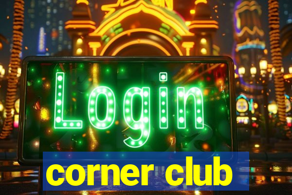 corner club