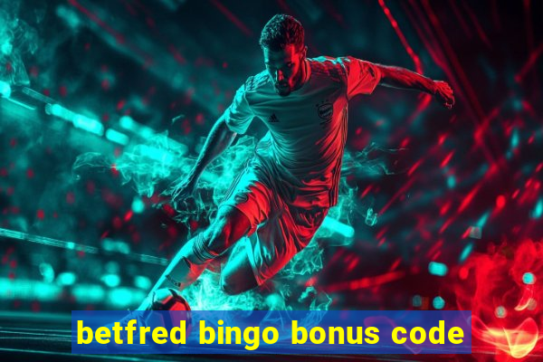 betfred bingo bonus code