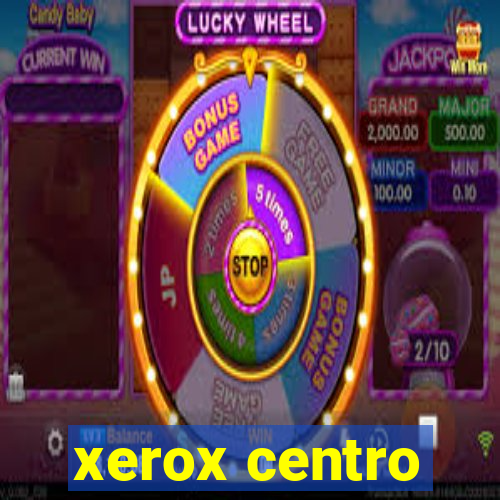 xerox centro