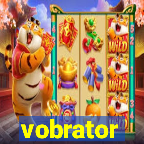 vobrator