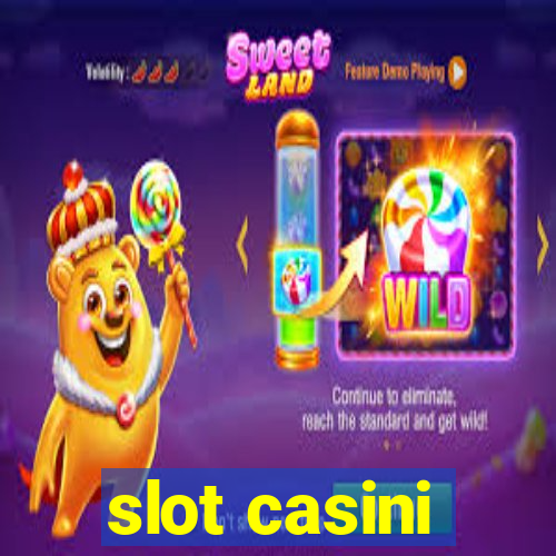 slot casini