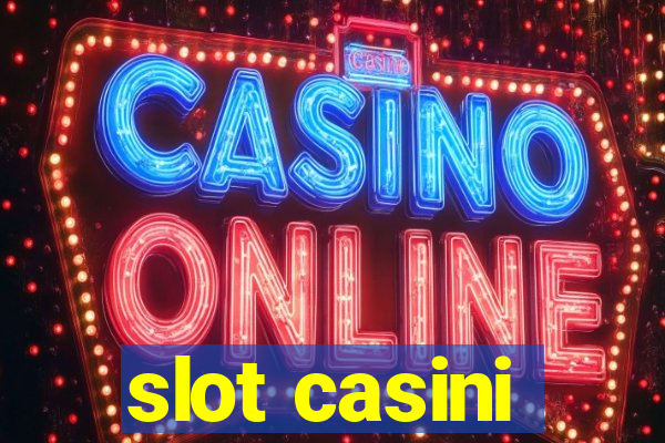 slot casini