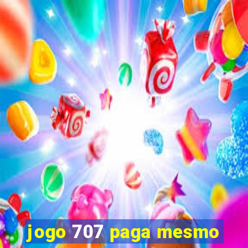 jogo 707 paga mesmo