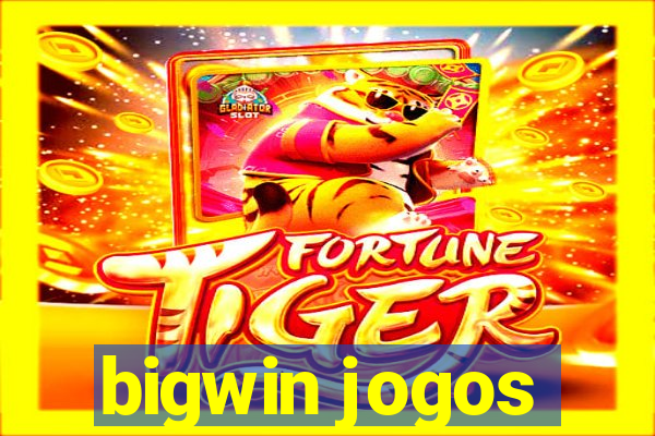 bigwin jogos