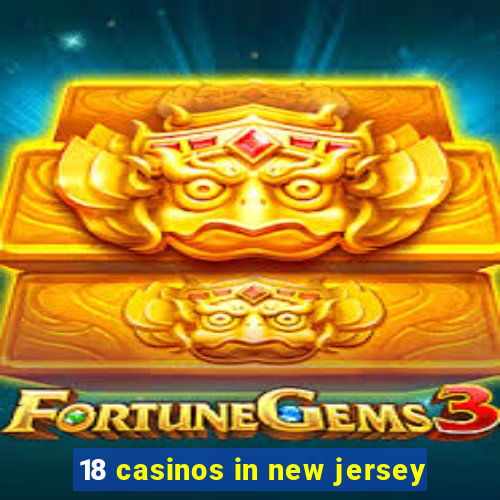 18 casinos in new jersey