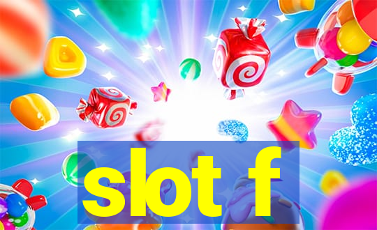 slot f