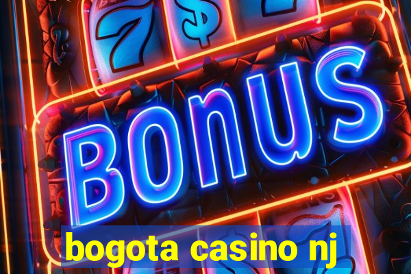 bogota casino nj