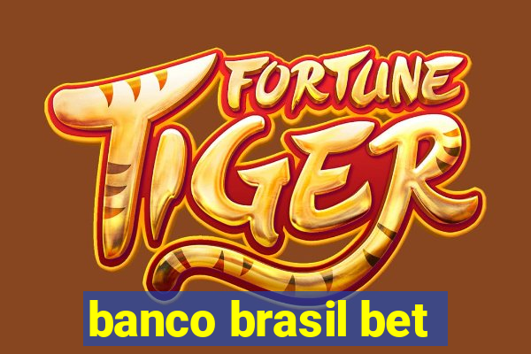 banco brasil bet