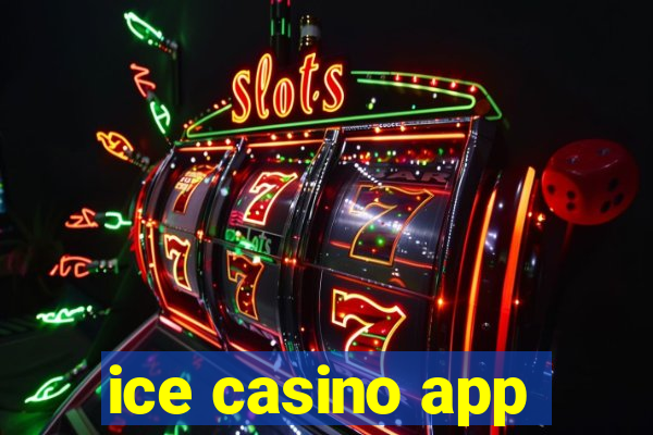 ice casino app