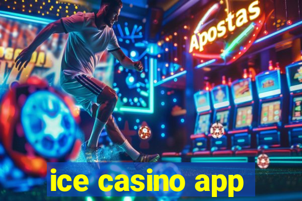 ice casino app