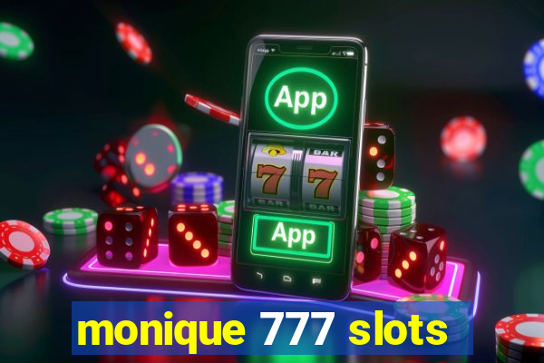 monique 777 slots