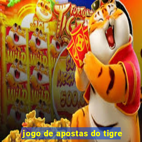 jogo de apostas do tigre