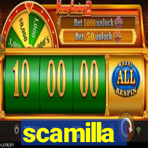 scamilla