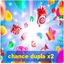 chance dupla x2