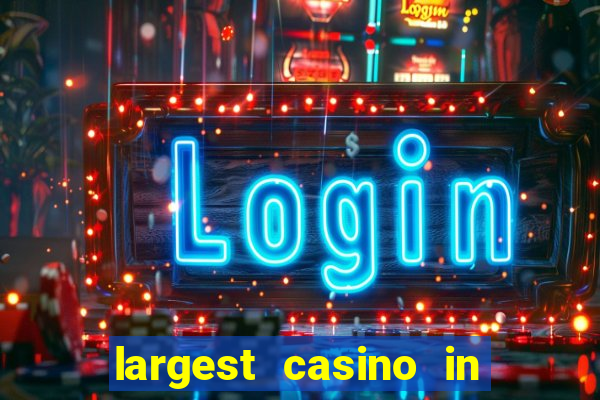 largest casino in the united states