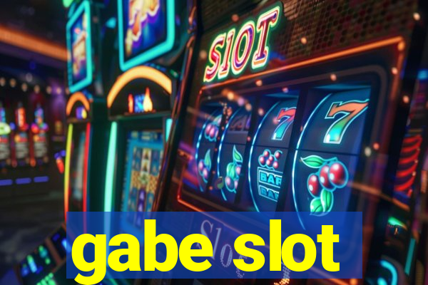 gabe slot