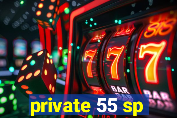 private 55 sp