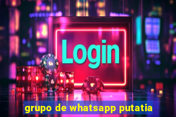 grupo de whatsapp putatia