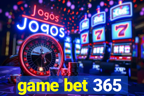 game bet 365