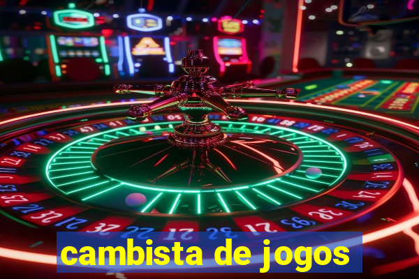 cambista de jogos