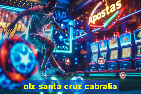 olx santa cruz cabralia