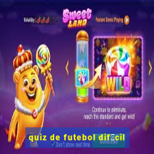 quiz de futebol dif铆cil