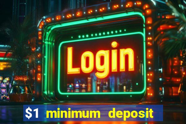 $1 minimum deposit casino australia