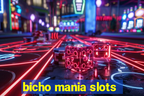 bicho mania slots