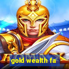 gold wealth fa