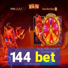 144 bet