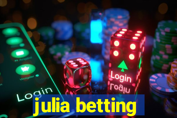 julia betting