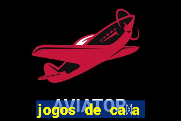 jogos de ca莽a niquel gratis