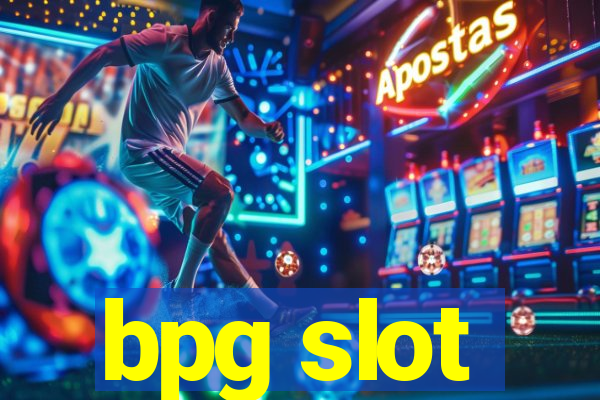 bpg slot